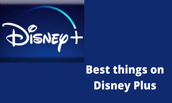 You are currently viewing Best things on Disney Plus