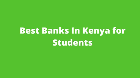 Read more about the article 8 best Banks in Kenya for Students